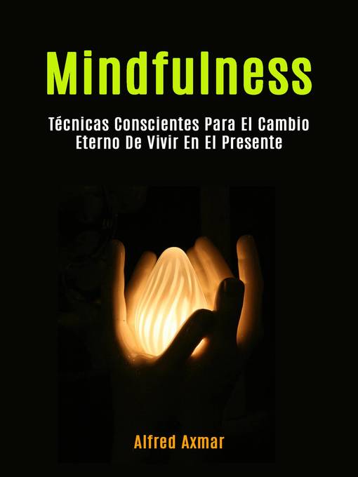 Title details for Mindfulness by Alfred Axmar - Available